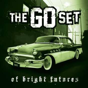 Album The Go Set: Of Bright Futures And Broken Pasts