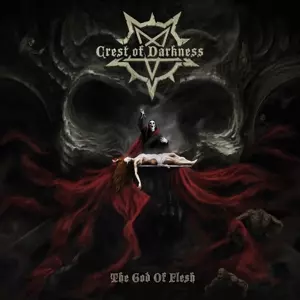 Crest Of Darkness: The God Of Flesh