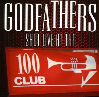 CD/DVD The Godfathers: Shot Live At The 100 Club 95118