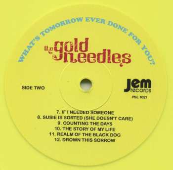 LP The Gold Needles: What's Tomorrow Ever Done For You? LTD | CLR 76419