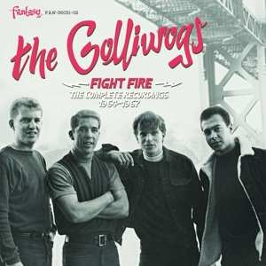Album The Golliwogs: Fight Fire (The Complete Recordings 1964-1967)