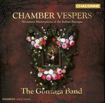 Album The Gonzaga Band: Chamber Vespers - Miniature Masterpieces Of Italian Baroque