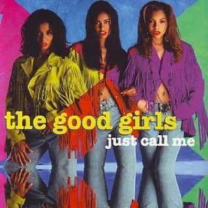 Album The Good Girls: Just Call Me
