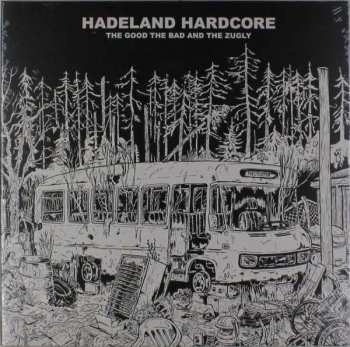Album The Good The Bad And The Zugly: Hadeland Hardcore
