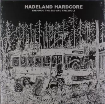 The Good The Bad And The Zugly: Hadeland Hardcore