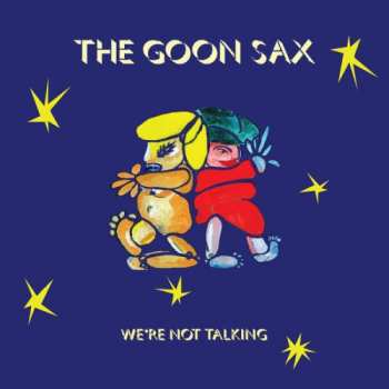 Album The Goon Sax: We're Not Talking