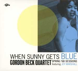 Album The Gordon Beck Quartet: When Sunny Gets Blue (Spring '68 Sessions)