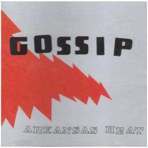 Album The Gossip: Arkansas Heat