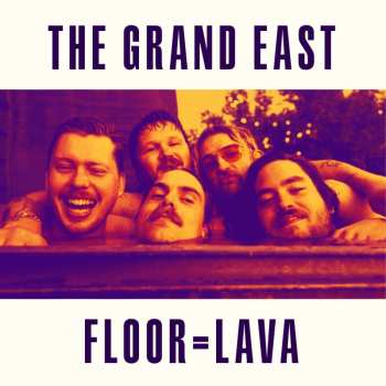 Album The Grand East: Floor = Lava