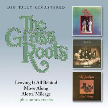 The Grass Roots: Leaving It All Behind / Move Along / Alotta