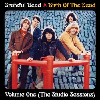2LP The Grateful Dead: Birth Of The Dead Volume One (The Studio Sessions) LTD 320982