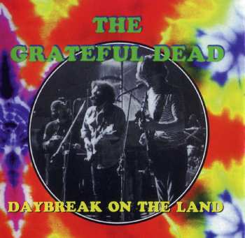 Album The Grateful Dead: Daybreak On The Land