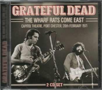 2CD The Grateful Dead: The Wharf Rats Come East