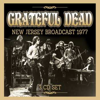 3CD The Grateful Dead: New Jersey Broadcast 1977 536528
