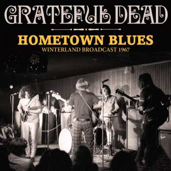 Album The Grateful Dead: Hometown Blues