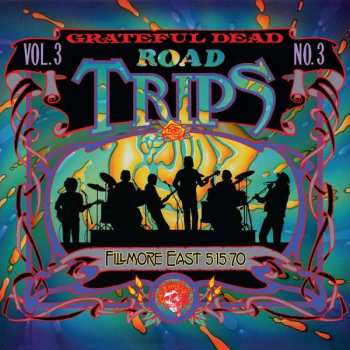 Album The Grateful Dead: Road Trips Vol. 3 No. 3: Fillmore East 5-15-70