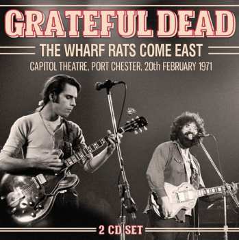 2CD The Grateful Dead: The Wharf Rats Come East 423311