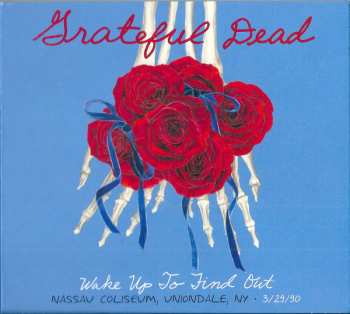 3CD The Grateful Dead: Wake Up To Find Out (Nassau Coliseum, Uniondale, NY • 3/29/1990) 418034