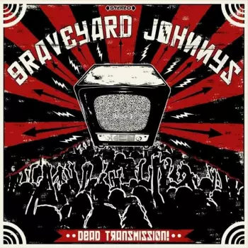 The Graveyard Johnnys: Dead Transmission!