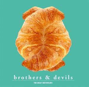 Album The Great Bertholinis: Brothers & Devils