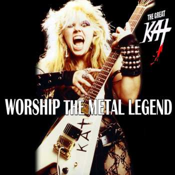 Album The Great Kat: Worship The Metal Legend