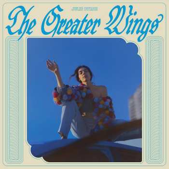 LP Julie Byrne: The Greater Wings 454140