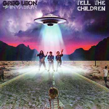Album The Greg Leon Invasion: Tell The Children