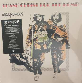 LP The Groundhogs: Thank Christ For The Bomb 60504