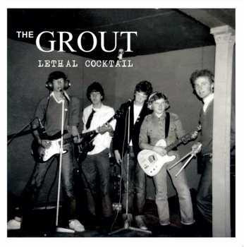 Album The Grout: Lethal Cocktail 