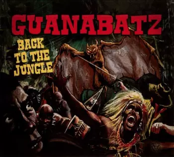 The Guana Batz: Back To The Jungle