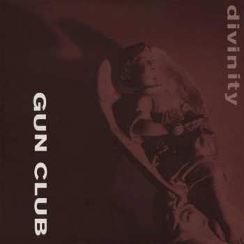 Album The Gun Club: Divinity