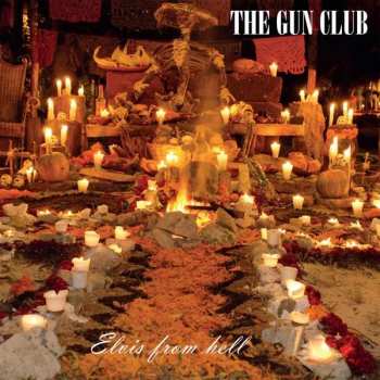 Album The Gun Club: Elvis From Hell