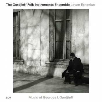 Album The Gurdjieff Folk Instruments Ensemble: Music Of Georges I. Gurdjieff