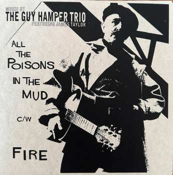 Album The Guy Hamper Trio: All The Poisons In The Mud c/w Fire