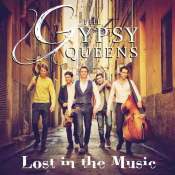 Album The Gypsy Queens: Lost In The Music