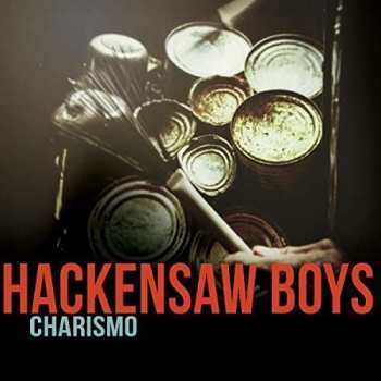 Album The Hackensaw Boys: Charismo