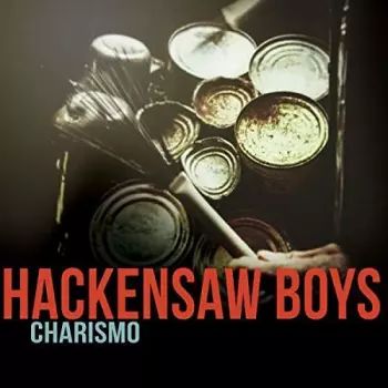 The Hackensaw Boys: Charismo