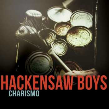 CD The Hackensaw Boys: Charismo 380626
