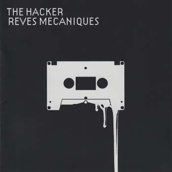 Album The Hacker: Reves Mecaniques