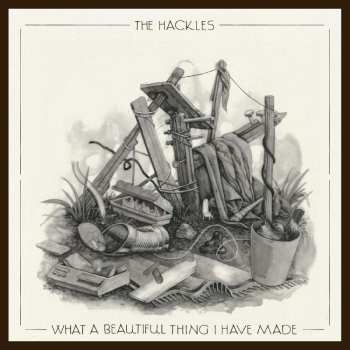 LP The Hackles: What A Beautiful Thing I Have Made CLR 492080