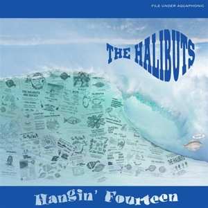 Album The Halibuts: Hangin' Fourteen