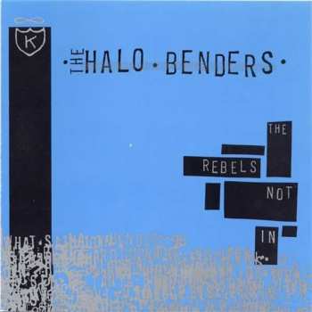 Album The Halo Benders: The Rebels Not In