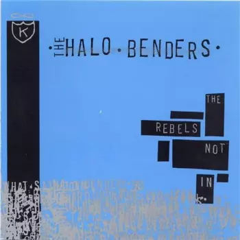 The Halo Benders: The Rebels Not In