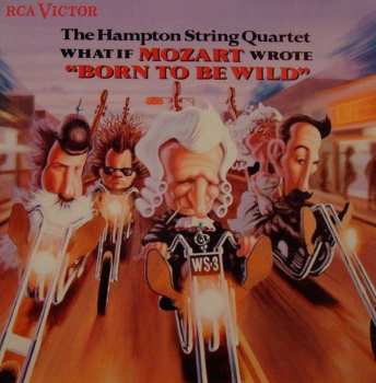 CD The Hampton String Quartet: What If Mozart Wrote "Born To Be Wild"