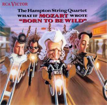 Album The Hampton String Quartet: What If Mozart Wrote "Born To Be Wild"
