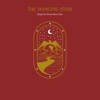 Album The Hanging Stars: Songs For Somewhere Else