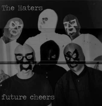 Album The Haters: Future Cheers