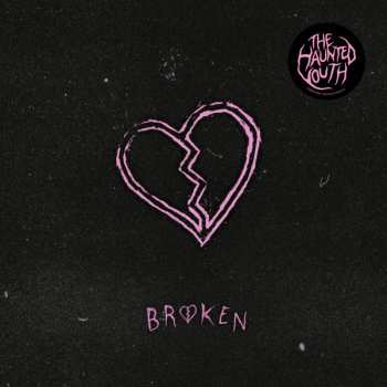 Album The Haunted Youth: Broken