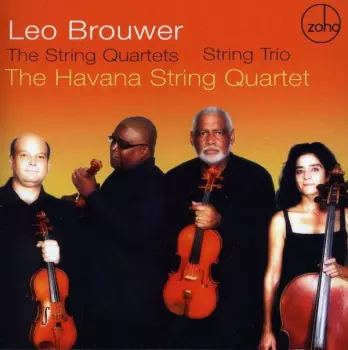 Leo Brouwer: String Quartets - String Trio