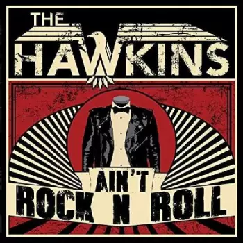The Hawkins: Ain't Rock N Roll